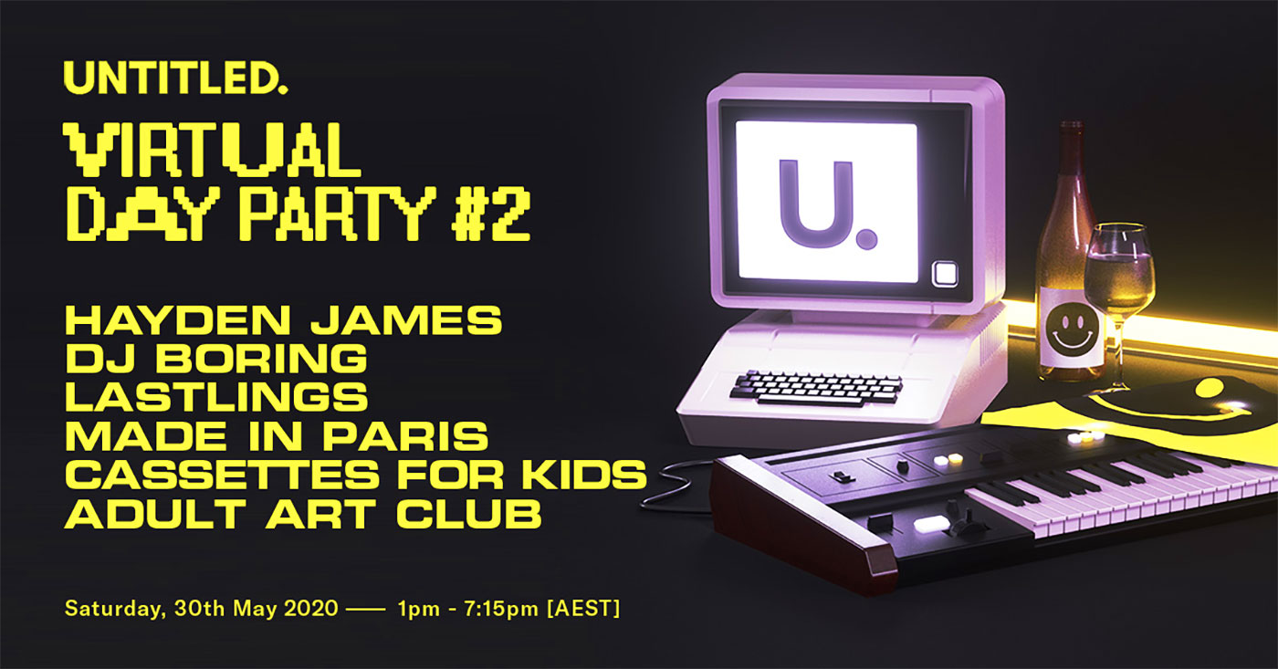Untitled Virtual Day Party - Hayden James, Made In Paris 2020 - OZ EDM Poster